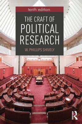 Craft of Political Research -  W. Phillips Shively