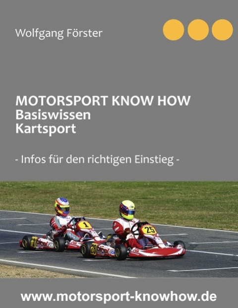 MOTORSPORT KNOW HOW Basiswissen Kartsport - Wolfgang Förster