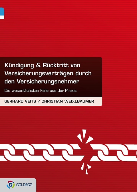 Kündigung & Rücktritt von Versicherungsverträgen durch den Versicherungsnehmer - Christian Weixlbaumer, Gerhard Veits