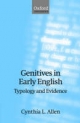 Genitives in Early English: Typology and Evidence - Cynthia L. Allen