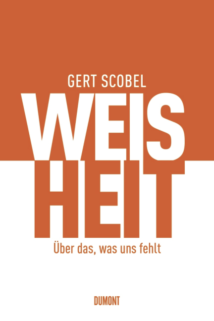 Weisheit - Gert Scobel