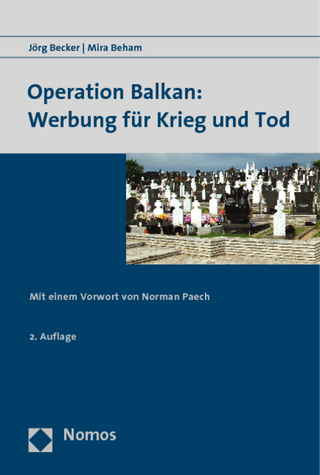 Operation Balkan: Werbung für Krieg und Tod - Jörg Becker; Mira Beham