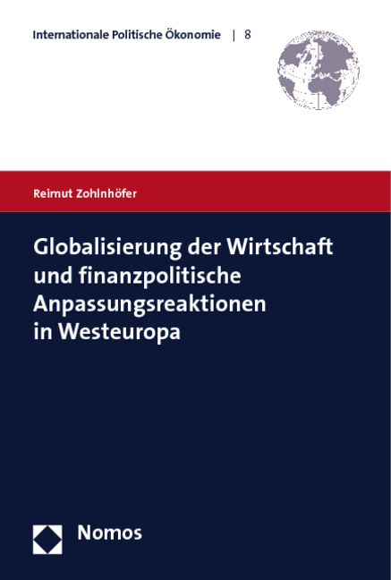 Globalisierung der Wirtschaft und finanzpolitische Anpassungsreaktionen in Westeuropa - Reimut Zohlnhöfer