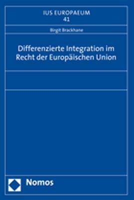 Differenzierte Integration im Recht der Europäischen Union - Birgit Brackhane