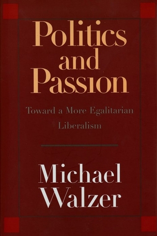 Politics and Passion - Walzer Michael Walzer