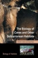 Biology of Caves and Other Subterranean Habitats - David C. Culver;  Tanja Pipan