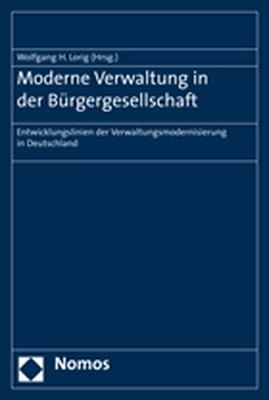 Moderne Verwaltung in der Bürgergesellschaft - Wolfgang H. Lorig