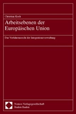 Arbeitsebenen der Europäischen Union - Christian Koch