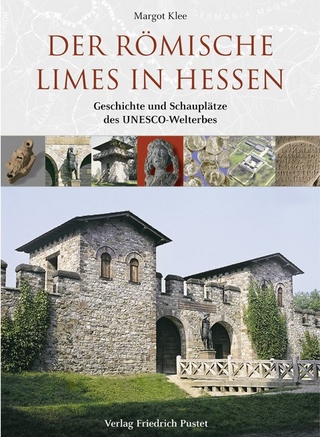 Der römische Limes in Hessen - Margot Klee; Archäologische und Paläontologische Denkmalpflege. Landesamt für Denkmalpflege Hessen
