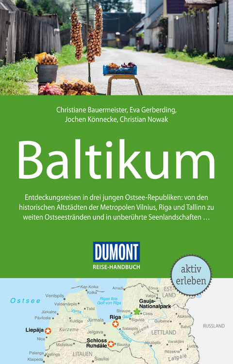 DuMont Reise-Handbuch Reiseführer Baltikum, Litauen, Lettland - Eva Gerberding, Jochen Könnecke, Christiane Bauermeister, Christian Nowak