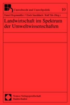 Landwirtschaft im Spektrum der Umweltwissenschaften - Daniel Hogenmüller; Ulrich Smeddinck; Ralf Tils