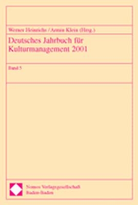 Deutsches Jahrbuch für Kulturmanagement 2001 - 
