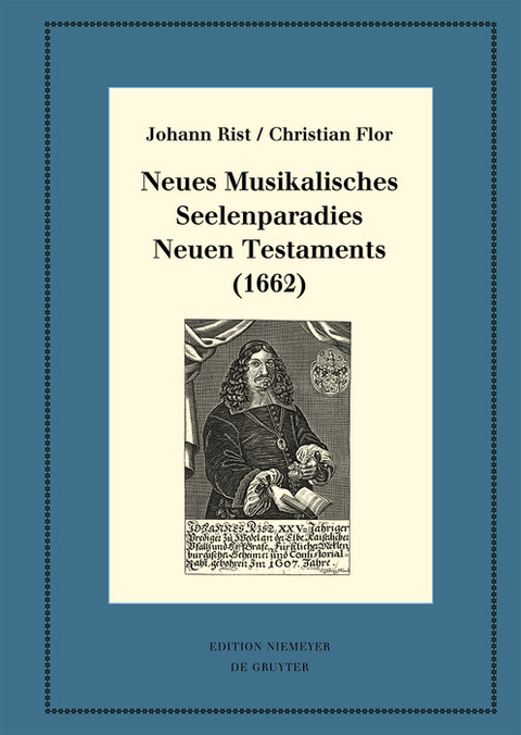 Neues Musikalisches Seelenparadies Neuen Testaments (1662) -  Johann Rist,  Christian Flor