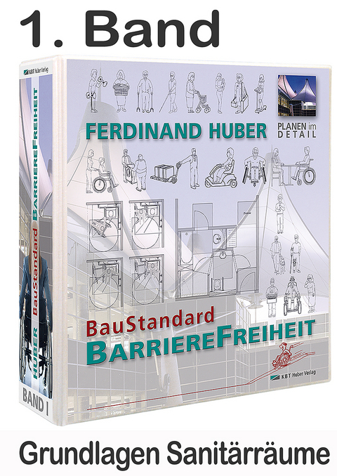 1. Band, Grundwerk Grundlagen Sanitärräume - Ferdinand Huber, Manuela Huber, Carola Huber