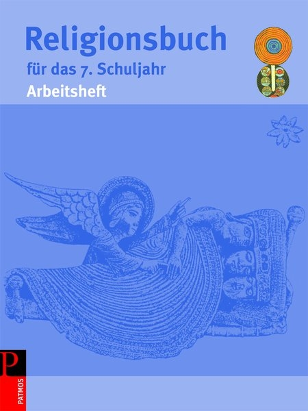Religionsbuch für das 7. Schuljahr / Arbeitsheft - Hubertus Halbfas