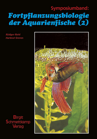Fortpflanzungsbiologie der Aquarienfische Band 2 - Hartmut Greven; Rüdiger Riehl