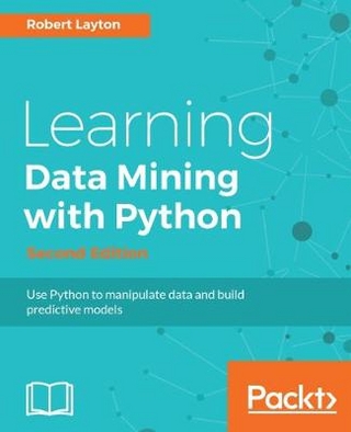 Learning Data Mining with Python - Second Edition - Layton Robert Layton