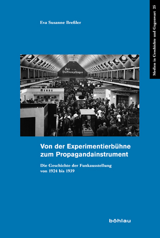 Von der Experimentierbühne zum Propagandainstrument - Eva Susanne Breßler