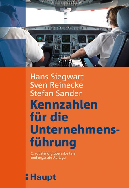 Kennzahlen für die Unternehmensführung - Hans Siegwart, Sven Reinecke, Stefan Sander