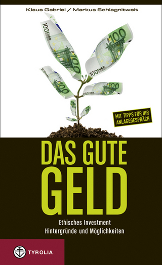 Das gute Geld - Klaus Gabriel; Markus Schlagnitweit