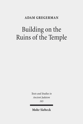 Building on the Ruins of the Temple - Adam Gregerman