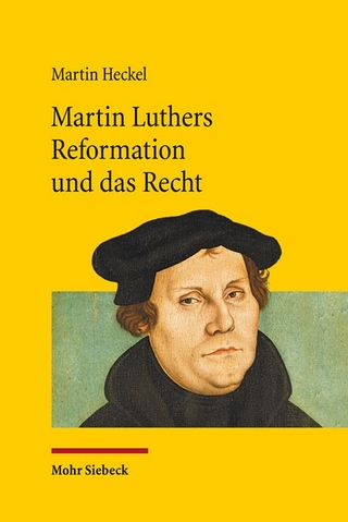Martin Luthers Reformation und das Recht - Martin Heckel