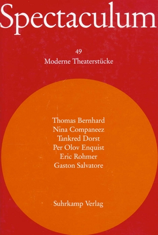 Spectaculum 49 - Thomas Bernhard; Nina Companéez; Tankred Dorst; Per Olov Enquist; Eric Rohmer; Gaston Salvatore