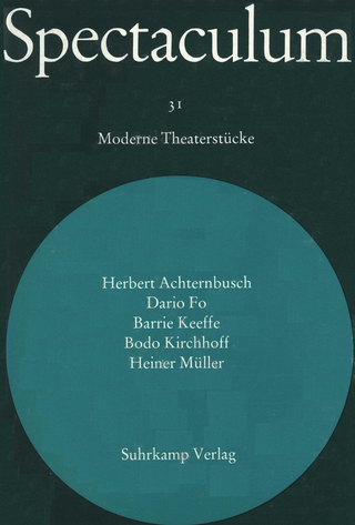 Spectaculum 31 - Herbert Achternbusch; Dario Fo; Barrie Keeffe; Bodo Kirchhoff; Heiner Müller