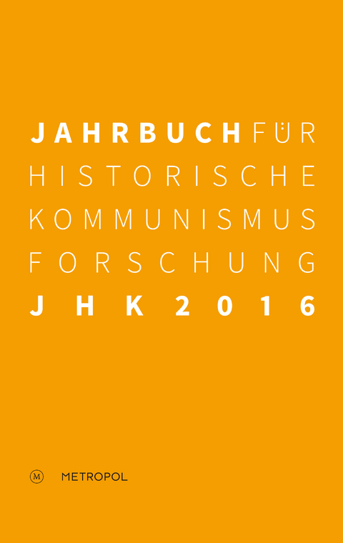 Jahrbuch für Historische Kommunismusforschung 2016 - 