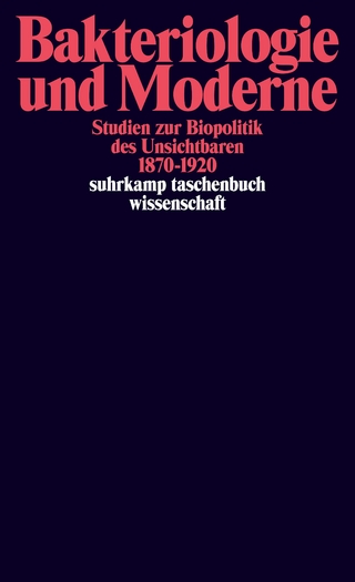 Bakteriologie und Moderne - Philipp Sarasin; Silvia Berger; Marianne Hänseler; Myriam Spörri
