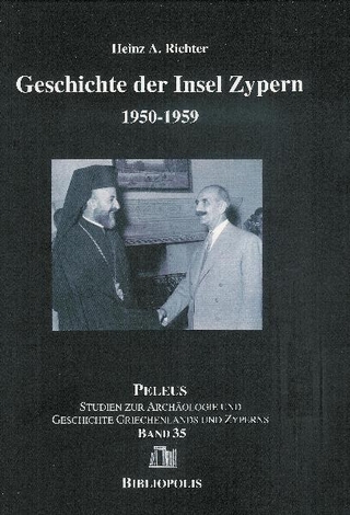Geschichte der Insel Zypern - Heinz A. Richter