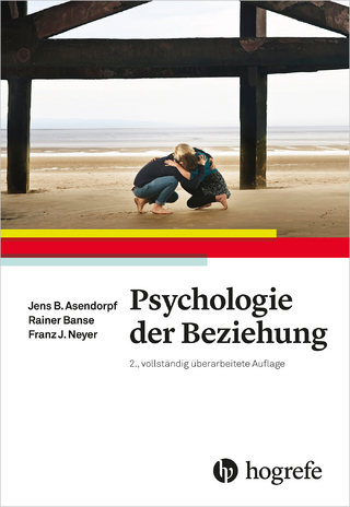 Psychologie der Beziehung - Jens Asendorpf; Reiner Banse; Franz J. Neyer