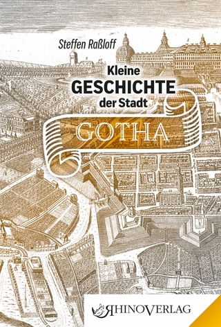 Kleine Geschichte der Stadt Gotha - Steffen Raßloff