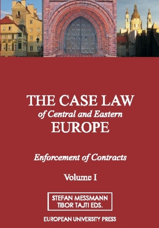 The Case Law of Central and Eastern Europe - Stefan Messmann; Tibor Tajti