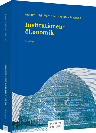 Neue Institutionenökonomik - Mathias Erlei; Martin Leschke; Dirk Sauerland