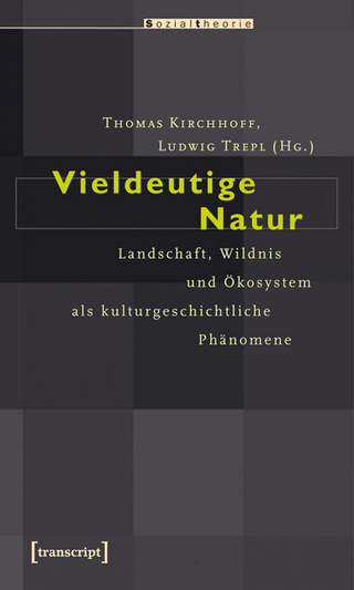 Vieldeutige Natur - Thomas Kirchhoff; Ludwig Trepl (verst.)