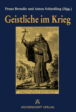 Geistliche im Krieg - Franz Brendle; Anton Schindling