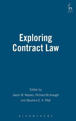 Exploring Contract Law - Jason W. Neyers; Richard Bronaugh; Stephen G.A. Pitel