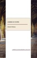 American Notes - Charles Dickens