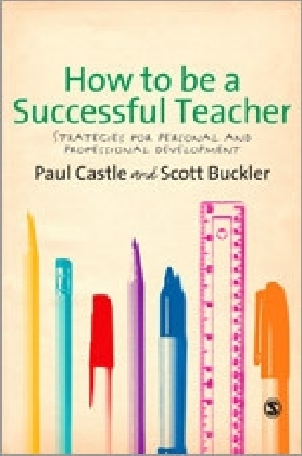 How to be a Successful Teacher - Paul Dr. Castle; Scott Buckler