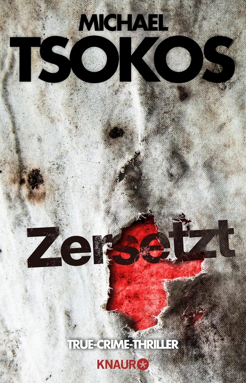 Zersetzt - Michael Tsokos, Andreas Gößling