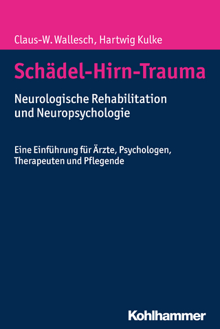 Schädel-Hirn-Trauma - Claus-W. Wallesch; Hartwig Kulke