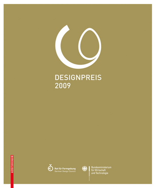 Designpreis der Bundesrepublik Deutschland 2009 / Design Award of the Federal Republic of Germany 2009 - Rat für Formgebung