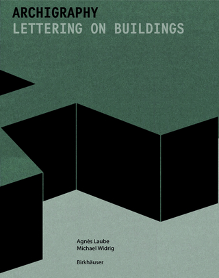 Archigraphy - Agnés Laube; Michael Widrig