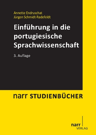 Einführung in die portugiesische Sprachwissenschaft - Annette Endruschat; Jürgen Schmidt-Radefeldt