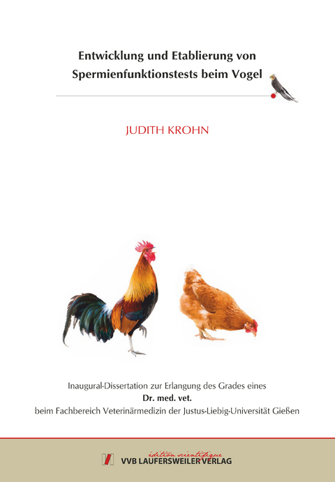 Entwicklung und Etablierung von Spermienfunktionstests beim Vogel - Judith Krohn
