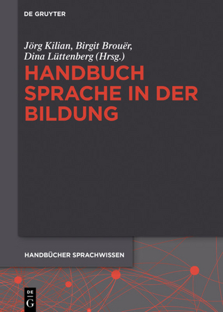 Handbuch Sprache in der Bildung - Jörg Kilian; Birgit Brouër; Dina Lüttenberg