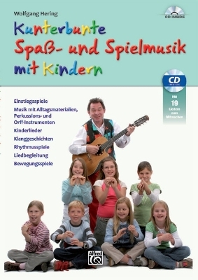 Kunterbunte Spaß- und Spielmusik mit Kindern - Wolfgang Hering