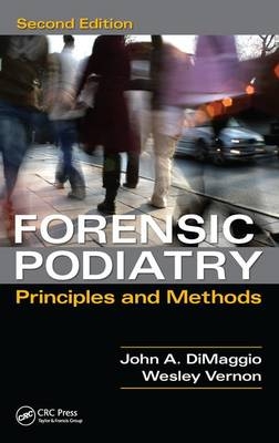 Forensic Podiatry - John A. DiMaggio; Denis Wesley Vernon