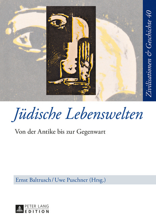 Jüdische Lebenswelten - Ernst Baltrusch; Uwe Puschner